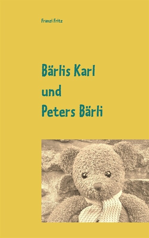 B?lis Karl und Peters B?li (Paperback)