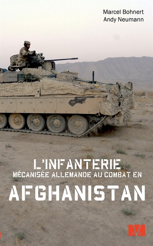 Linfanterie m?anis? allemande au combat en Afghanistan. (Paperback)