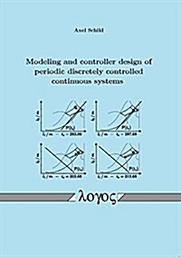 Modeling and Controller Design of Periodic Discretely Controlled Continuous Systems (Paperback)