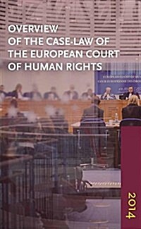 Overview of the Case-Law of the European Court of Human Rights: Issue: 2014 (Paperback)