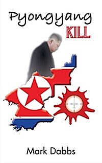 Pyongyang Kill (Paperback)