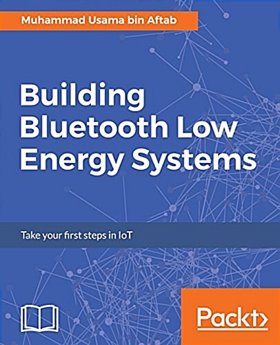 Building Bluetooth Low Energy Systems (Paperback)