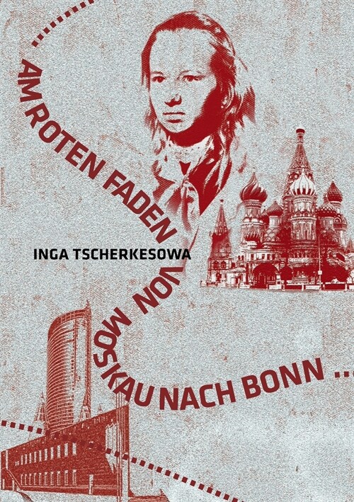 Am Roten Faden Von Moskau Nach Bonn (Paperback)