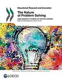 The Nature of Problem Solving: Using Research to Inspire 21st Century Learning (Paperback)