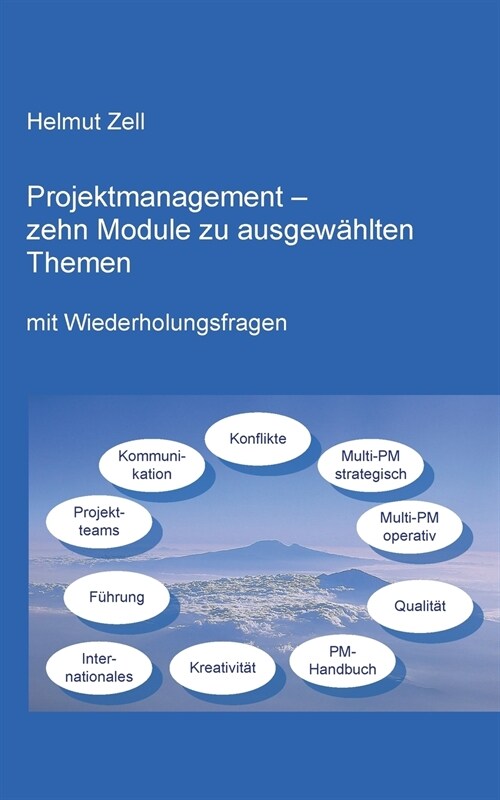 Projektmanagement: - zehn Module zu ausgew?lten Themen (Paperback)