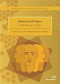 Behavioural Types: From Theory to Tools (Hardcover)