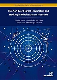 Rss-Aoa-Based Target Localization and Tracking in Wireless Sensor Networks (Hardcover)