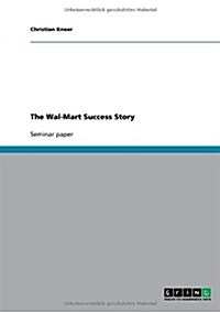 The Wal-Mart Success Story (Paperback)