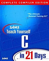 Sams Teach Yourself C in 21 Days, Complete Compiler Edition, Version 2.0 (Teach Yourself -- Days) (Paperback, 5th)