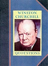 Winston Churchill: Quotations (Hardcover, 1st)