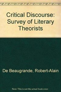 Critical discourse : a survey of literary theorists