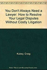 You Dont Always Need a Lawyer (Paperback)