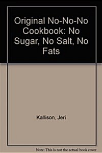 Original No-No-No Cookbook (Paperback, Revised)