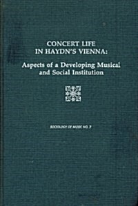 Concert Life in Haydns Vienna (Hardcover)