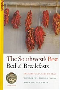 Fodors the Southwests Best Bed & Breakfasts (Paperback, 3rd)
