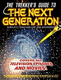 The Trekkers Guide to the Next Generation (Paperback)