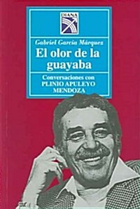 El olor de la guayaba / The Fragance of Guava (Paperback)