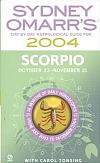 Sydney Omarrs Day-by-day Astrological Guide for Scorpio 2004 (Mass Market Paperback)