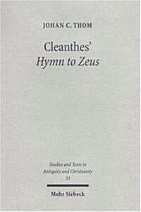 Cleanthes Hymn to Zeus: Text, Translation, and Commentary (Hardcover)