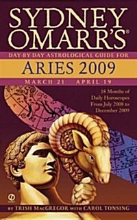 Sydney Omarrs Day-by-day Astrological Guide for Aries 2009 (Mass Market Paperback)
