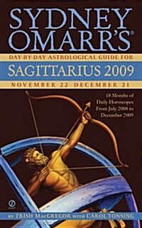 Sydney Omarrs Day-by-day Astrological Guide for Sagittarius 2009 (Mass Market Paperback)