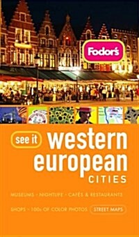 Fodors See It Western European Cities (Paperback, 1st)