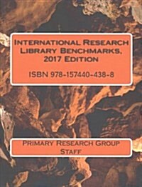 International Research Library Benchmarks 2017 (Paperback)