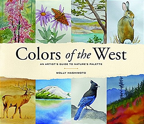 Colors of the West: An Artists Guide to Natures Palette (Hardcover)