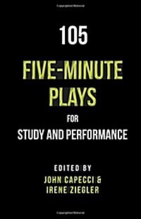 105 Five-Minute Plays for Study and Performance (Paperback, 1st)