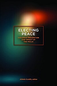 Electing Peace (Paperback)