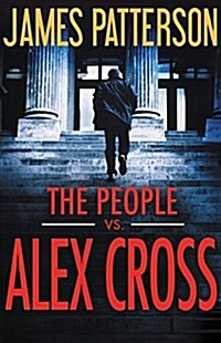 The People vs. Alex Cross (Hardcover)