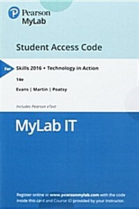 Mylab It with Pearson Etext -- Access Card -- For Skills 2016 W/Technology in Action 14e (Hardcover, 14)
