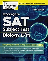 Cracking the SAT Subject Test in Biology E/M, 16th Edition: Everything You Need to Help Score a Perfect 800 (Paperback, 16)