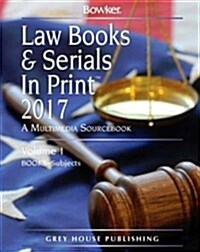 Law Books & Serials in Print - 3 Volume Set, 2017: 0 (Hardcover)