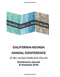 California-Nevada Annual Conference: Conference Journal 2016 (Paperback)