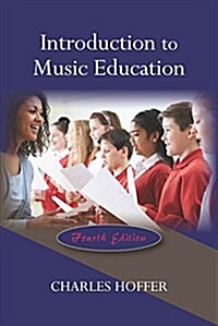 Introduction to Music Education (Paperback, 4th)