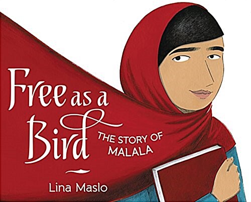 Free as a Bird: The Story of Malala (Hardcover)