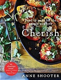 Cherish : Food to make for the people you love (Hardcover, Illustrated ed)