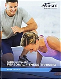 Nasm Essentials of Personal Fitness Training 6e (Paperback, 6)