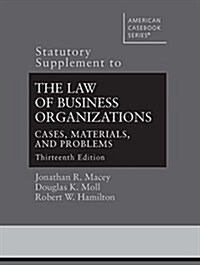 Statutory Supplement to the Law of Business Organizations, Cases, Materials, and Problems (Paperback, 13th, New)