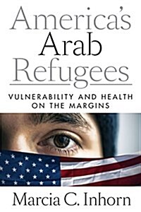 America뭩 Arab Refugees (Hardcover)