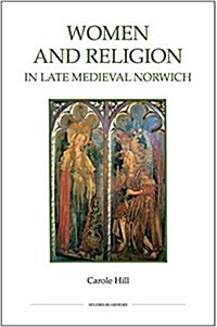Women and Religion in Late Medieval Norwich (Paperback)