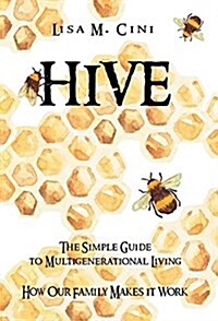 Hive: The Simple Guide to Multigenerational Living (Hardcover)
