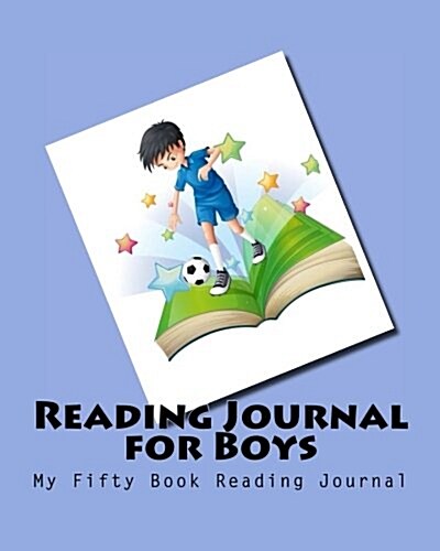 Reading Journal for Boys: My Fifty Book Reading Journal (Paperback)