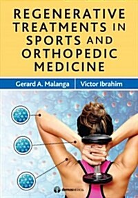 Regenerative Treatments in Sports and Orthopedic Medicine (Hardcover)