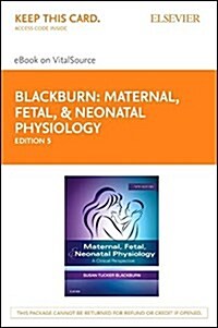 Maternal, Fetal, & Neonatal Physiology - Elsevier eBook on Vitalsource (Retail Access Card): A Clinical Perspective (Hardcover, 5)