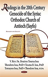 Readings in the 20th Century Genocide of the Syriac Orthodox Church of Antioch - Sayfo (Hardcover)