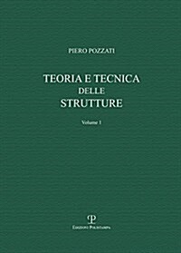 Teoria E Tecnica Delle Strutture: Volume Primo. Preliminari E Fondamenti (Hardcover)