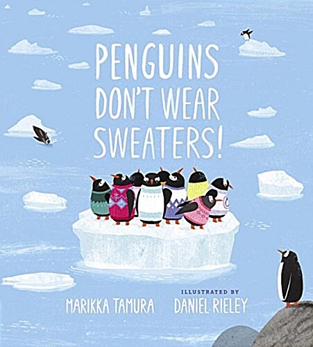 Penguins Dont Wear Sweaters! (Hardcover)