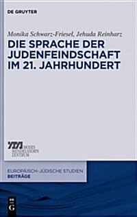 Die Sprache Der Judenfeindschaft Im 21. Jahrhundert (Paperback)